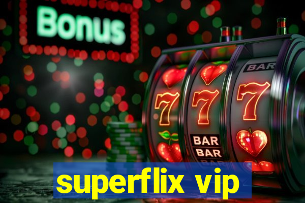 superflix vip